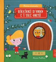 Riccioli d'oro e i tre orsi. Storie animate.