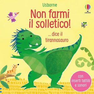 Non farmi il solletico! ... dice il tirannosauro.